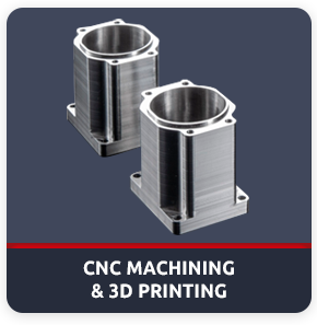 CNC Machining & 3D Printing